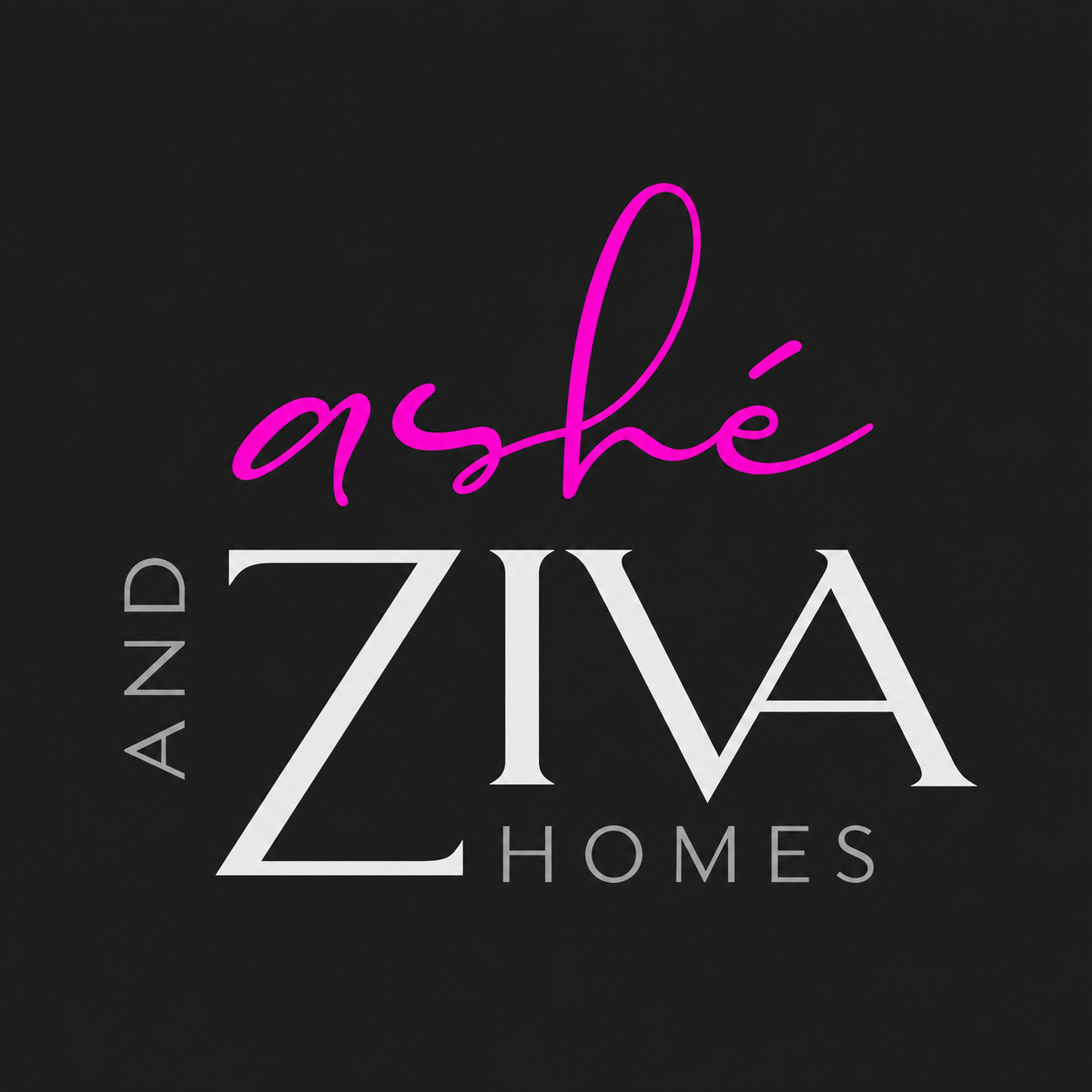 Ashe and Ziva Homes